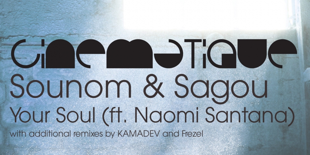 Sounom & Sagou ft. Naomi Santana - Your Soul (Cinematique)
